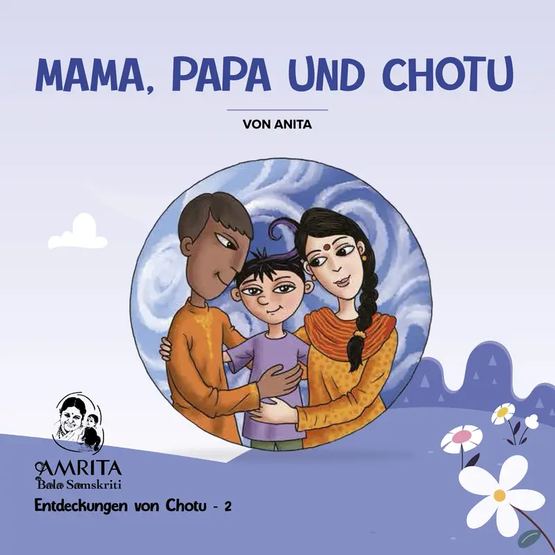 Mama, Papa und Chotu