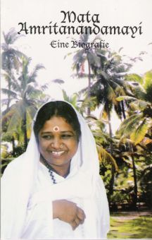 Mata Amritanandamayi - Eine Biografie 